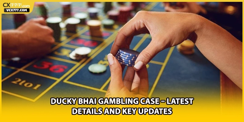Ducky Bhai Gambling Case – Latest Details And Key Updates