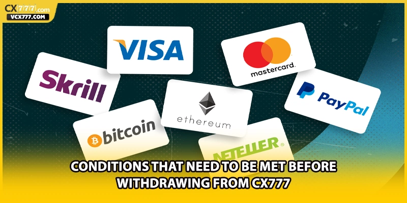 Conditions that need to be met before withdrawing from cx777