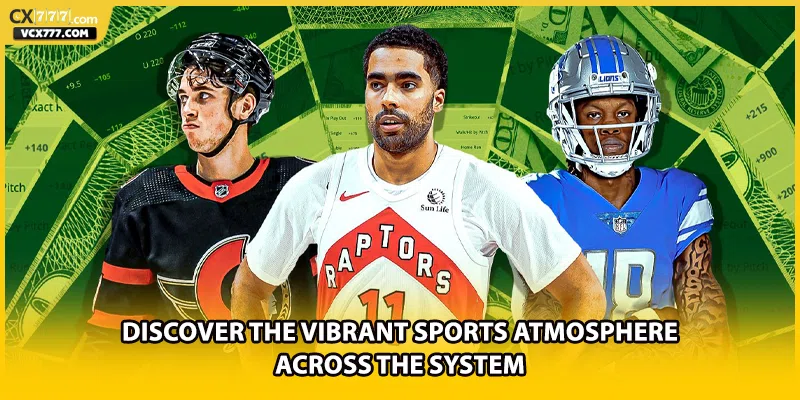 Discover the vibrant sports atmosphere across the system