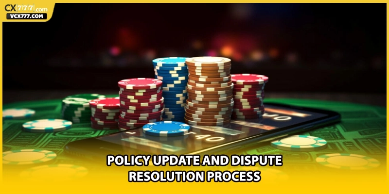 Policy update and dispute resolution process
