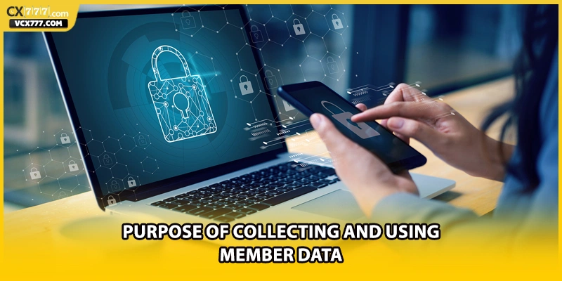 Purpose of collecting and using member data
